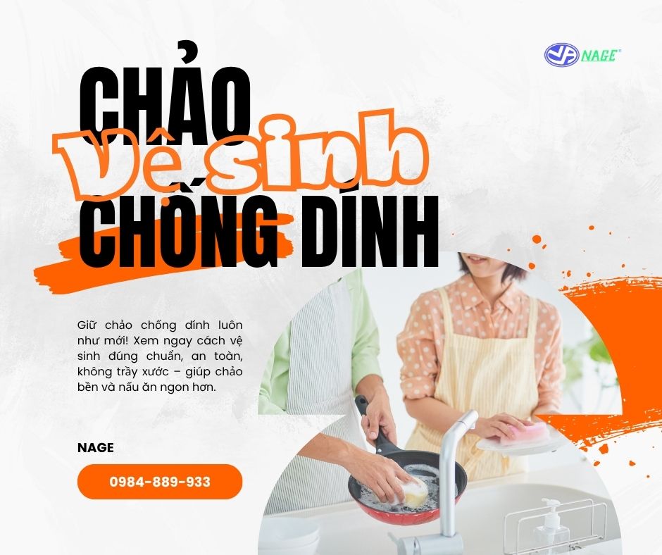 Vệ sinh chảo chống dính đúng cách giúp tăng tuổi thọ cho sản phẩm